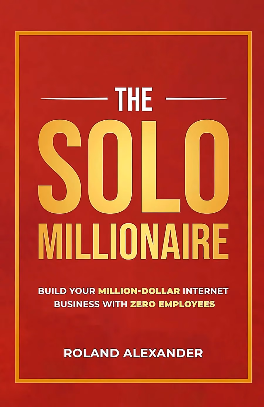 The Solo Millionaire by Roland Alexander, book cover