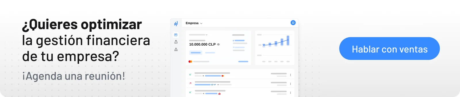 ¿Quieres optimizar la gestión financiera de tu empresa? ¡Agenda una reunión! Hablar con ventas