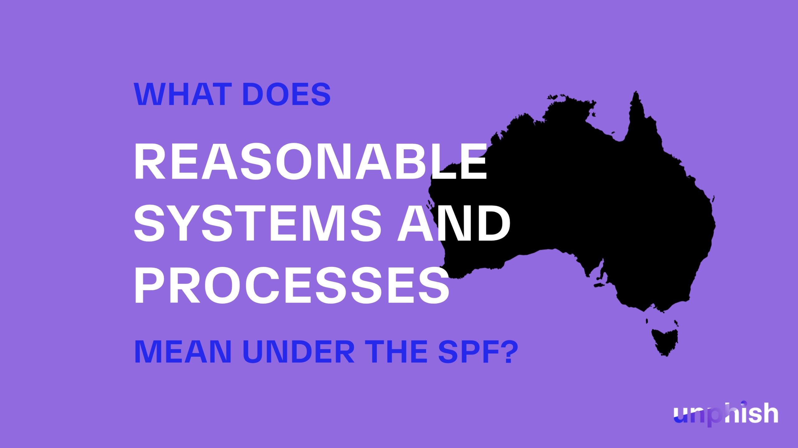 What “Reasonable Systems” Means Under Australia’s SPF