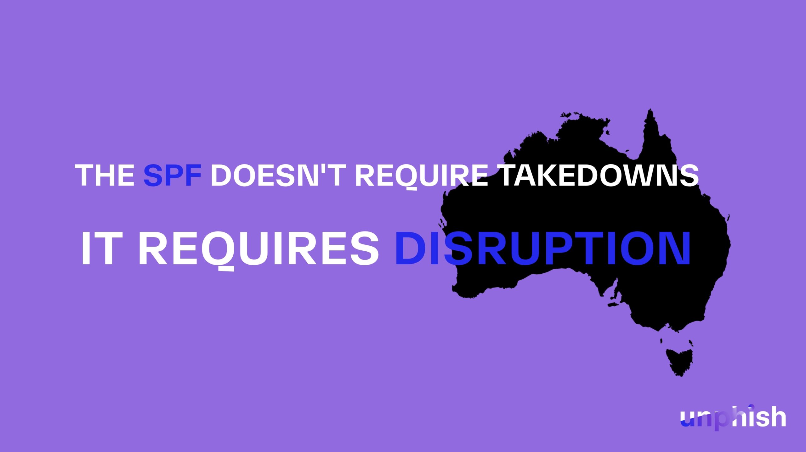 The SPF Doesn’t Require Takedowns. It Requires Disruption.