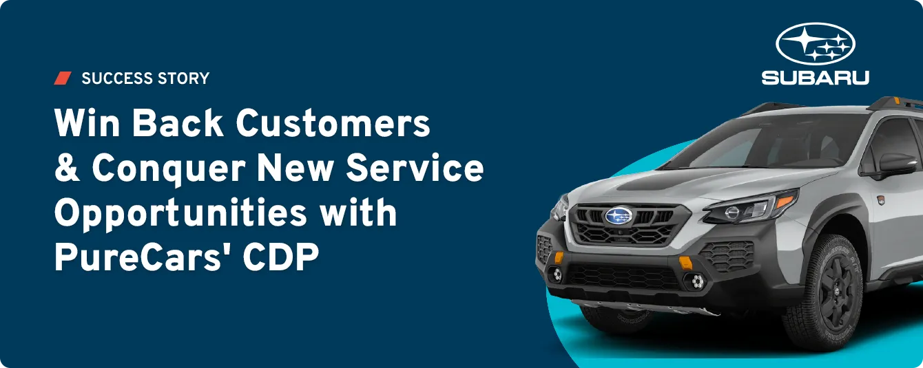 How a Subaru Dealership Won Back Customers and Captured New Service Opportunities with PureCars' CDP