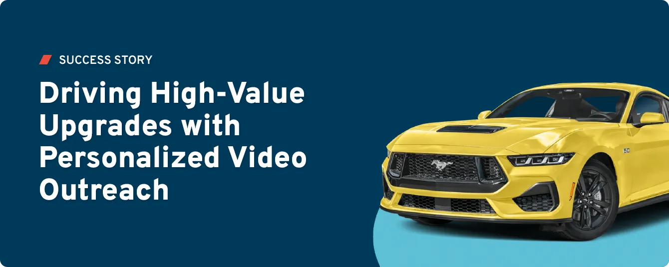 Driving High-Value Upgrades with Personalized Video Outreach