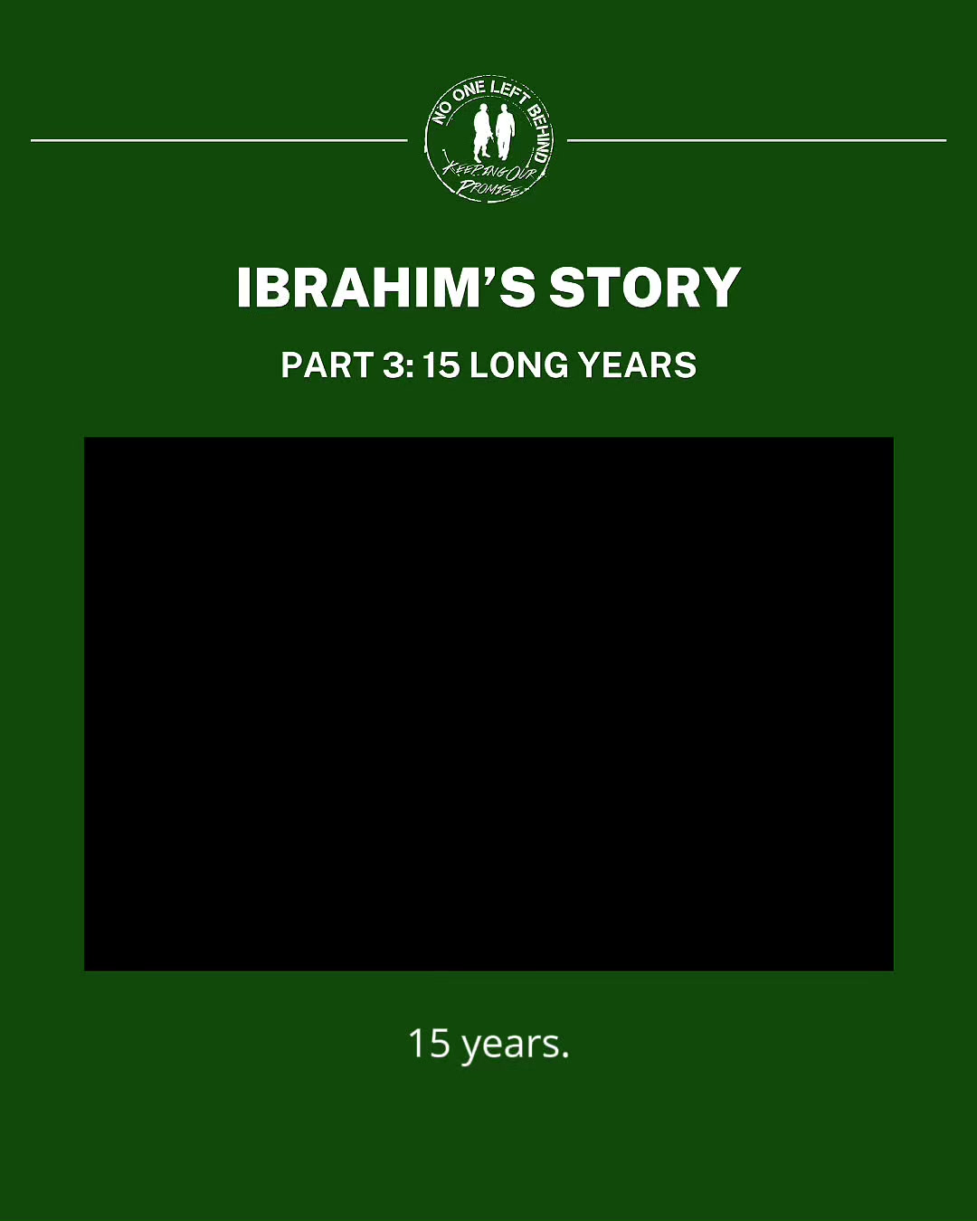 Video still: Ibrahim's Story | Part 3: 15 Long Years
