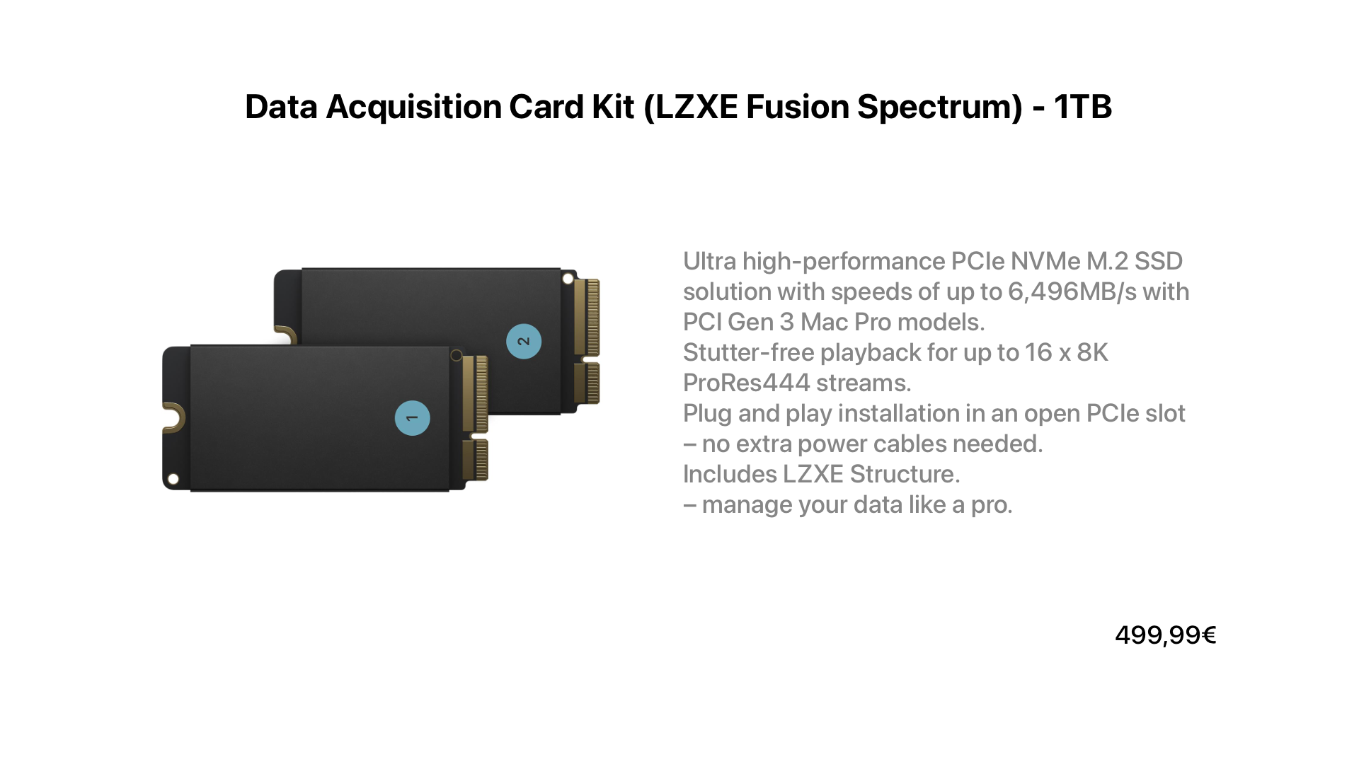 Two black PCIe NVMe M.2 SSD data acquisition cards labeled 1 and 2 with gold connectors, alongside text describing the Data Acquisition Card Kit (LZXE Fusion Spectrum) 1TB featuring up to 6,496MB/s speed, stutter-free playback for 16 x 8K ProRes444 streams, plug-and-play installation in PCIe slots without extra power cables, includes LZXE Structure, priced at 499.99 euros.