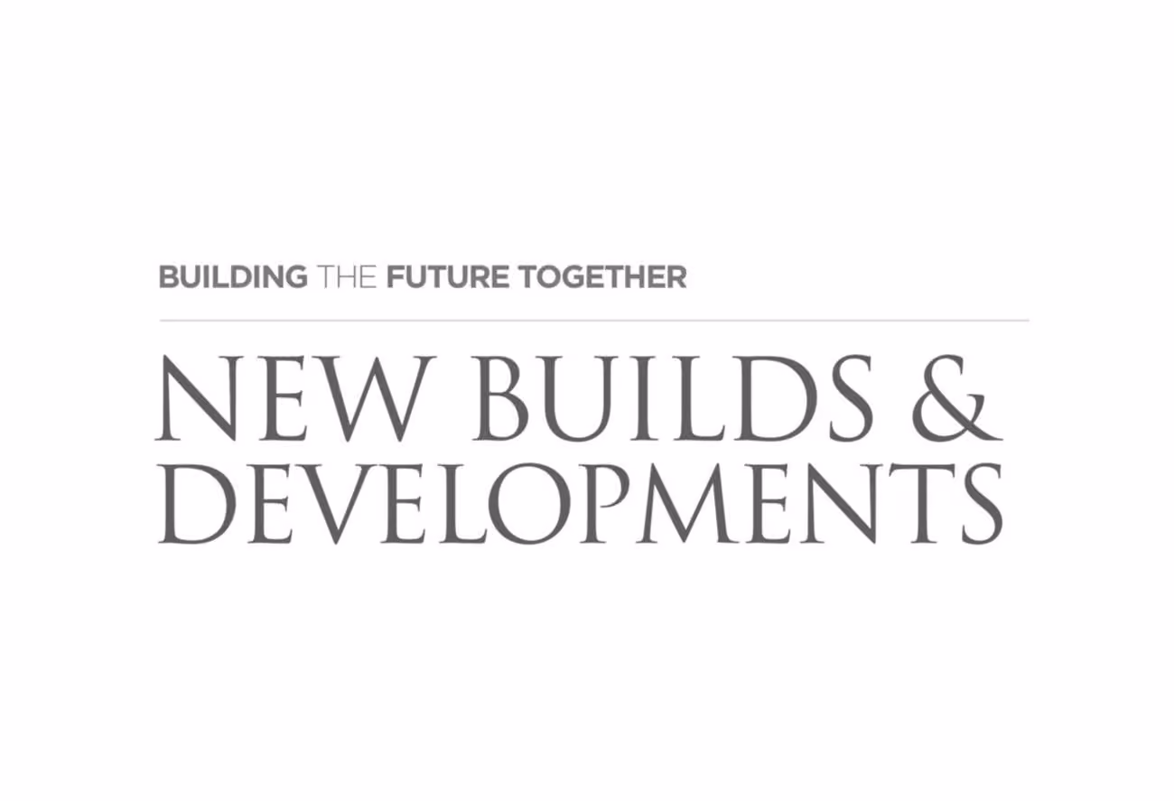 New Builds & Developments