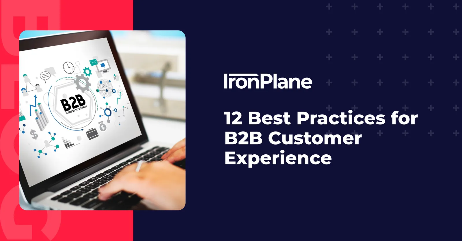 12 Best Practices for B2B Customer Experience