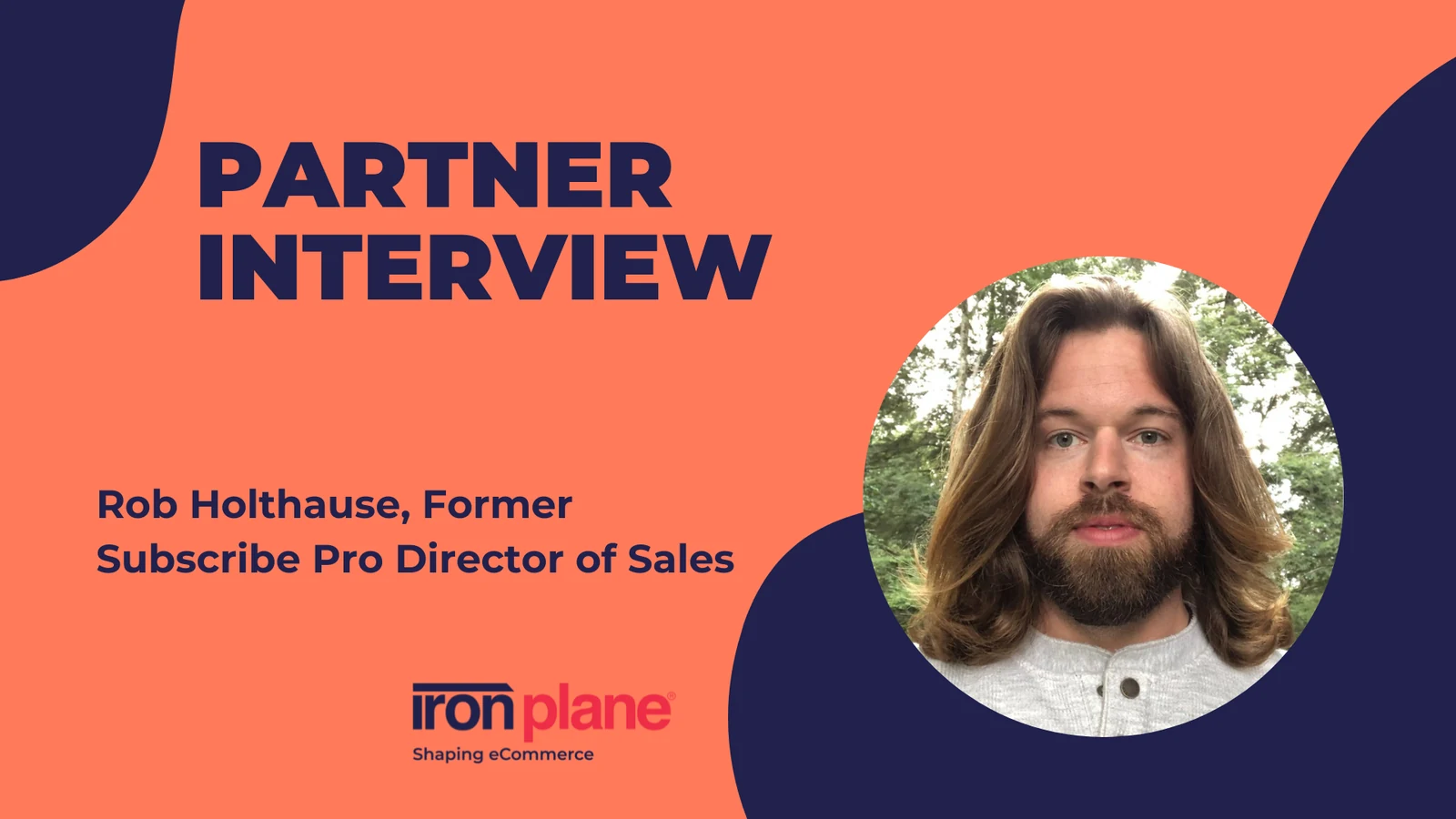 Shaping eCommerce with Rob Holthause, Former Subscribe Pro Director of Sales
