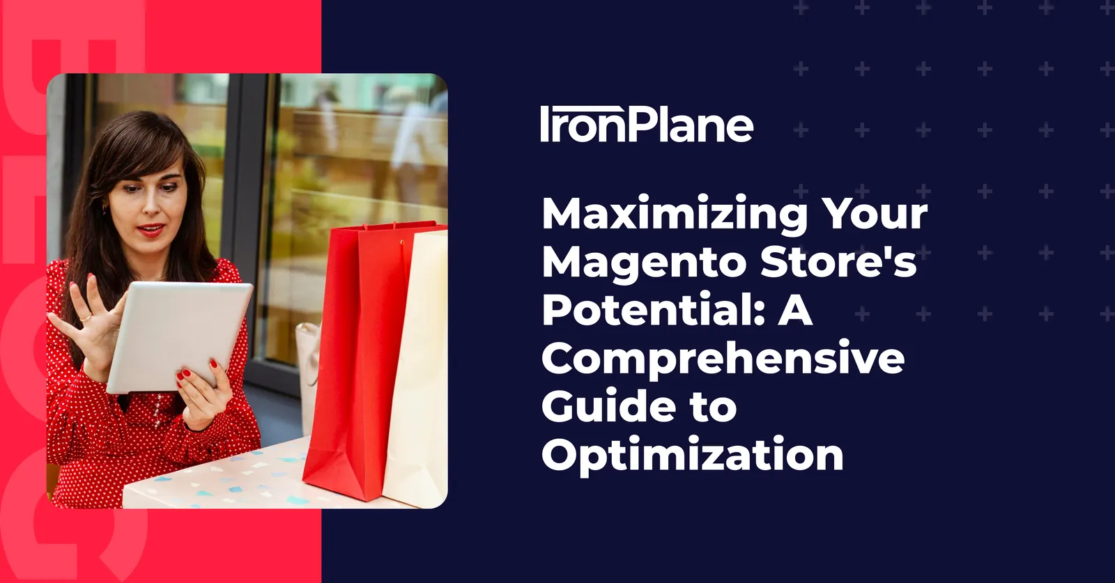 Maximizing Your Magento Store's Potential: A Comprehensive Guide to Optimization