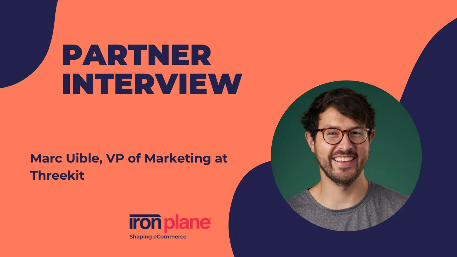 Shaping eCommerce with Marc Uible, VP of Marketing at Threekit