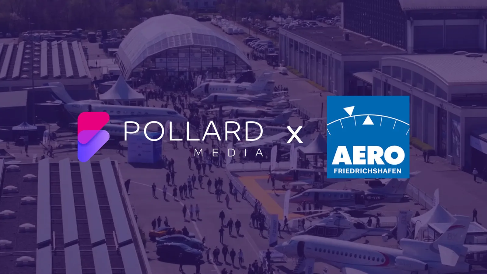 The Pollard Media and Aero Friedrichshafen logos over an aerial view of the trade show