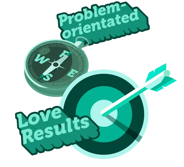 problem oriented, love results