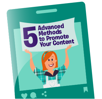 5 Advanced Methods to Promote Your Content