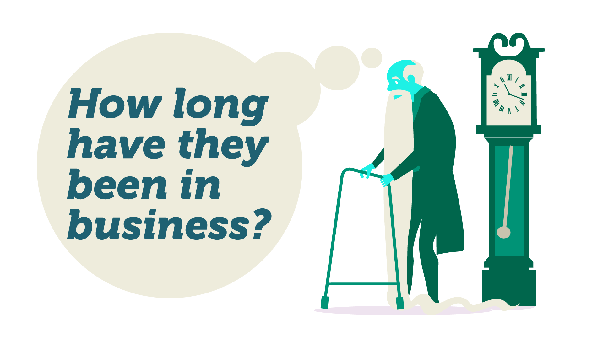 how long have they been in business - image of old man with zimmerframe next to grandfather clock