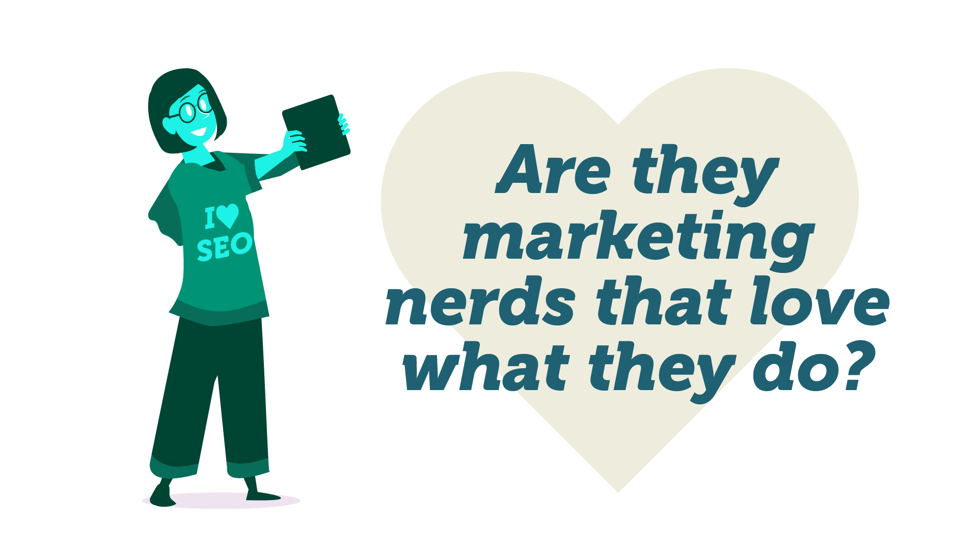 marketing nerds that love what they do - factors to consider when before you choose a marketing