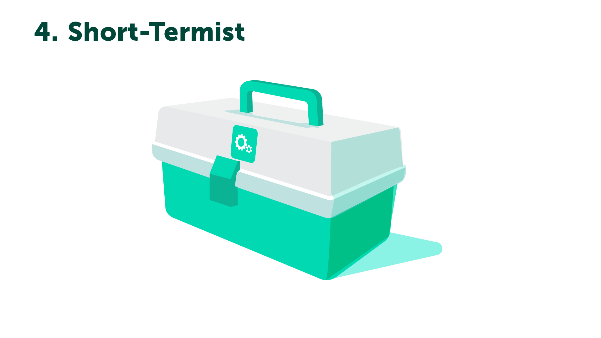 Short termist