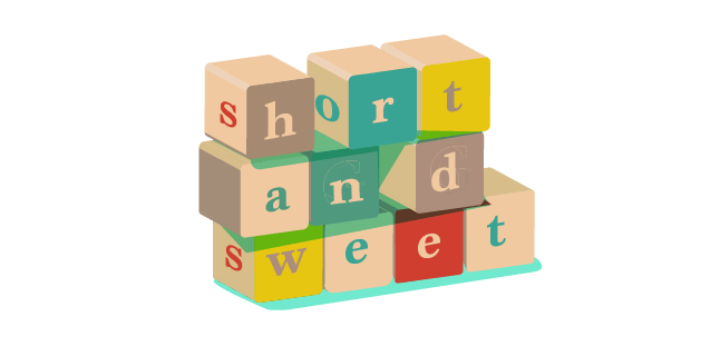 short and sweet