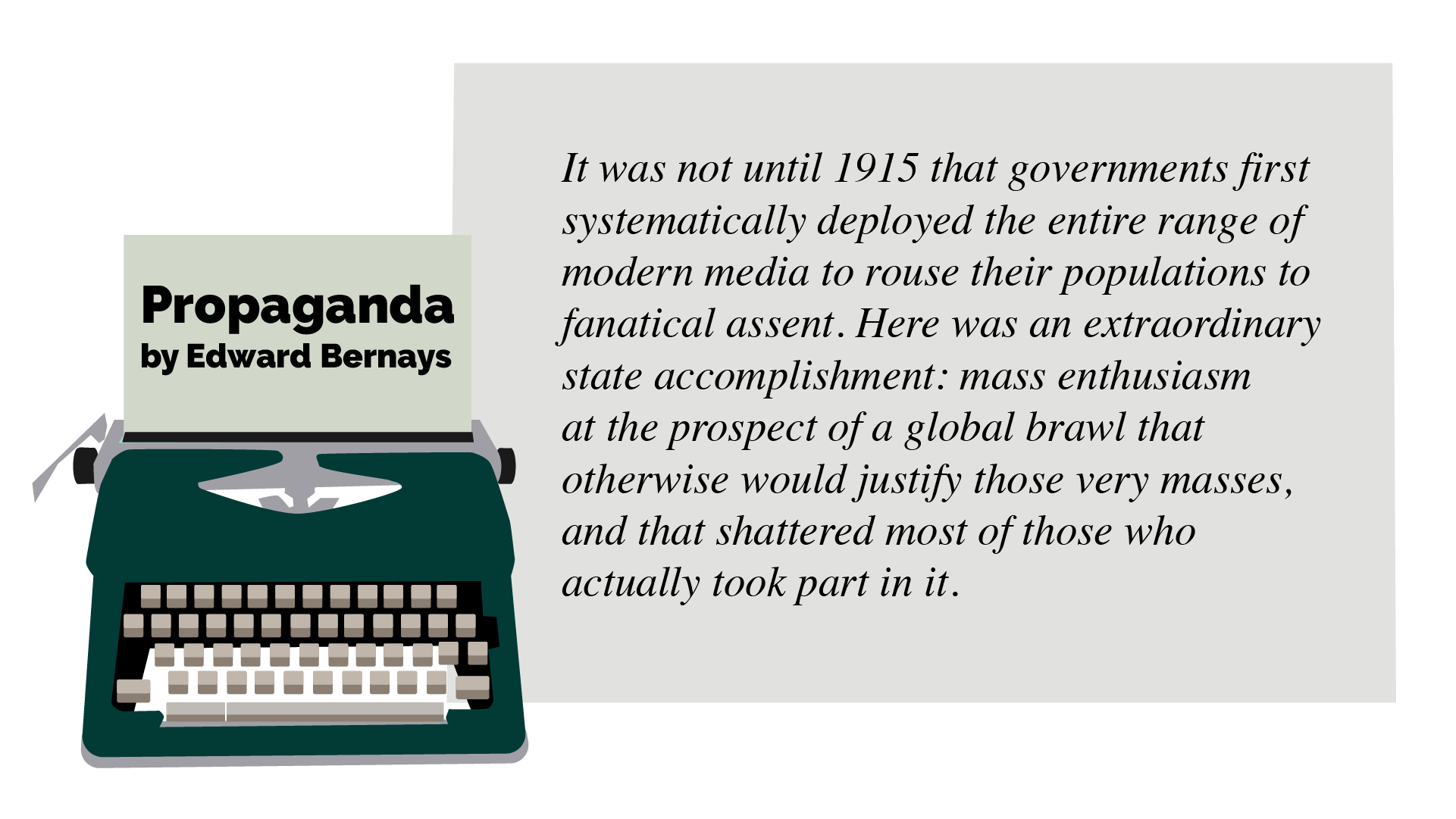 Green typewriter showing quote from Edward Bernays@ Propaganda, Edward Bernays writes: It was not