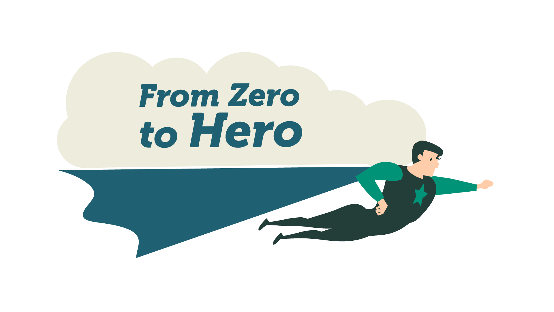 From Hero to Zero