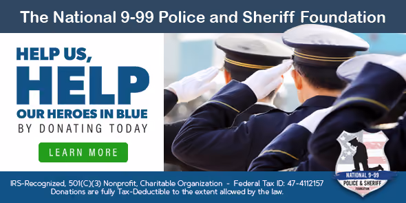 National 9-99 Police and Sheriff Foundation ad: Help us help our heroes in blue by donating today
