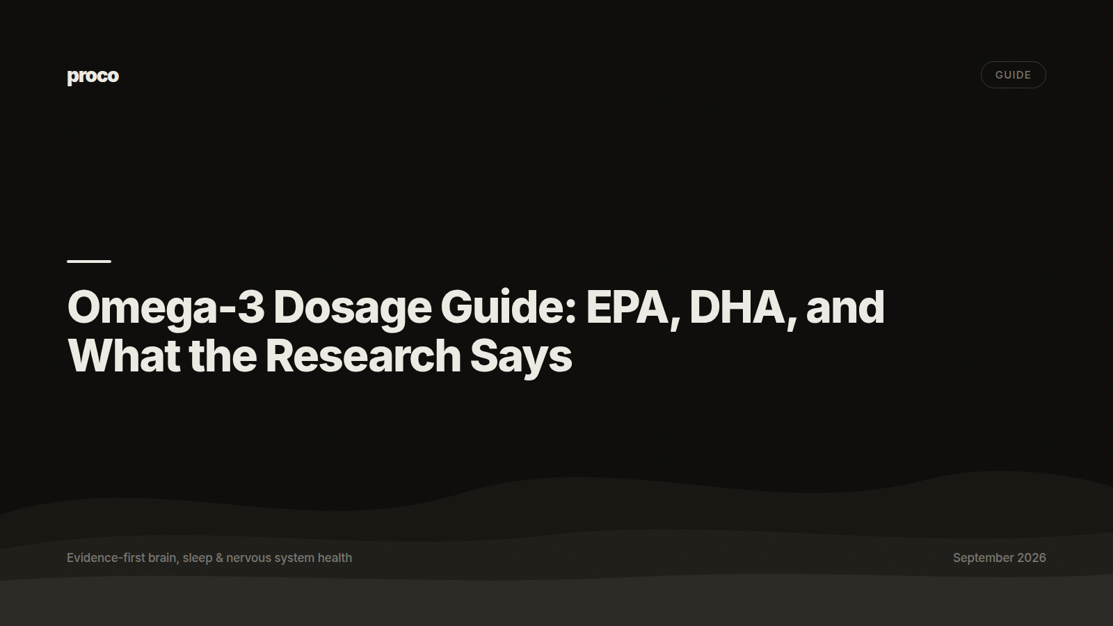 Omega-3 Dosage Guide: EPA, DHA, and What the Research Says — Proco