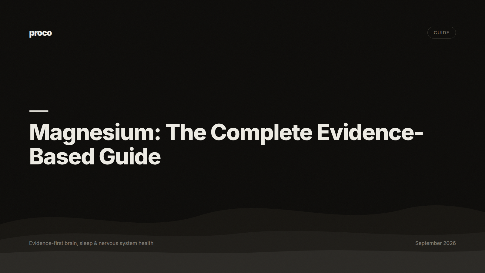 Magnesium: The Complete Evidence-Based Guide — Proco