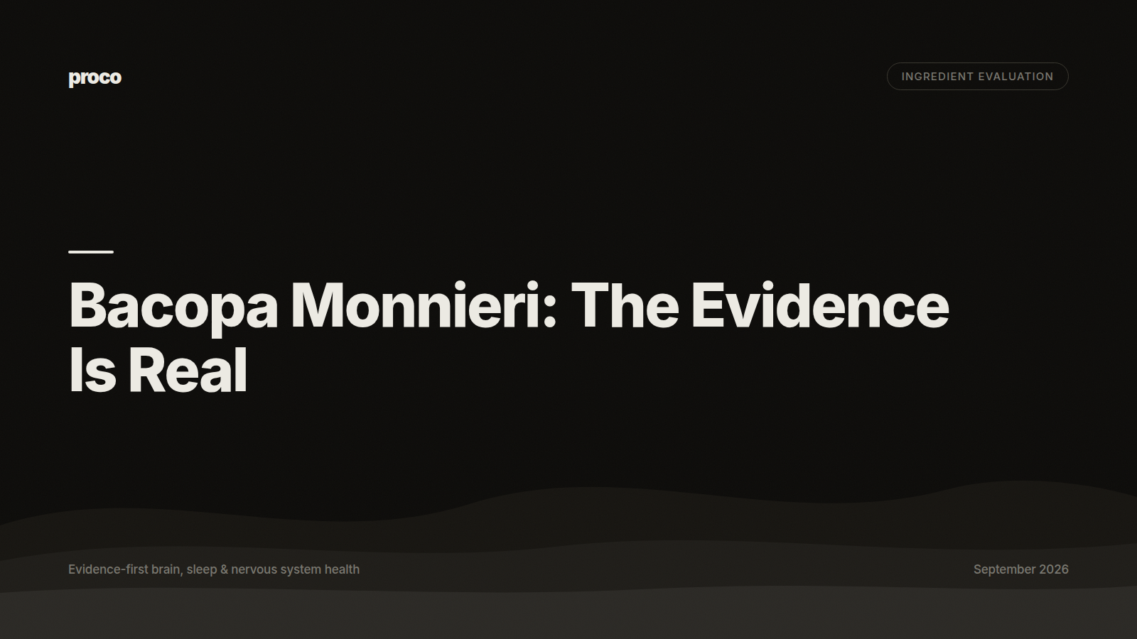 Bacopa Monnieri: The Evidence Is Real — Proco