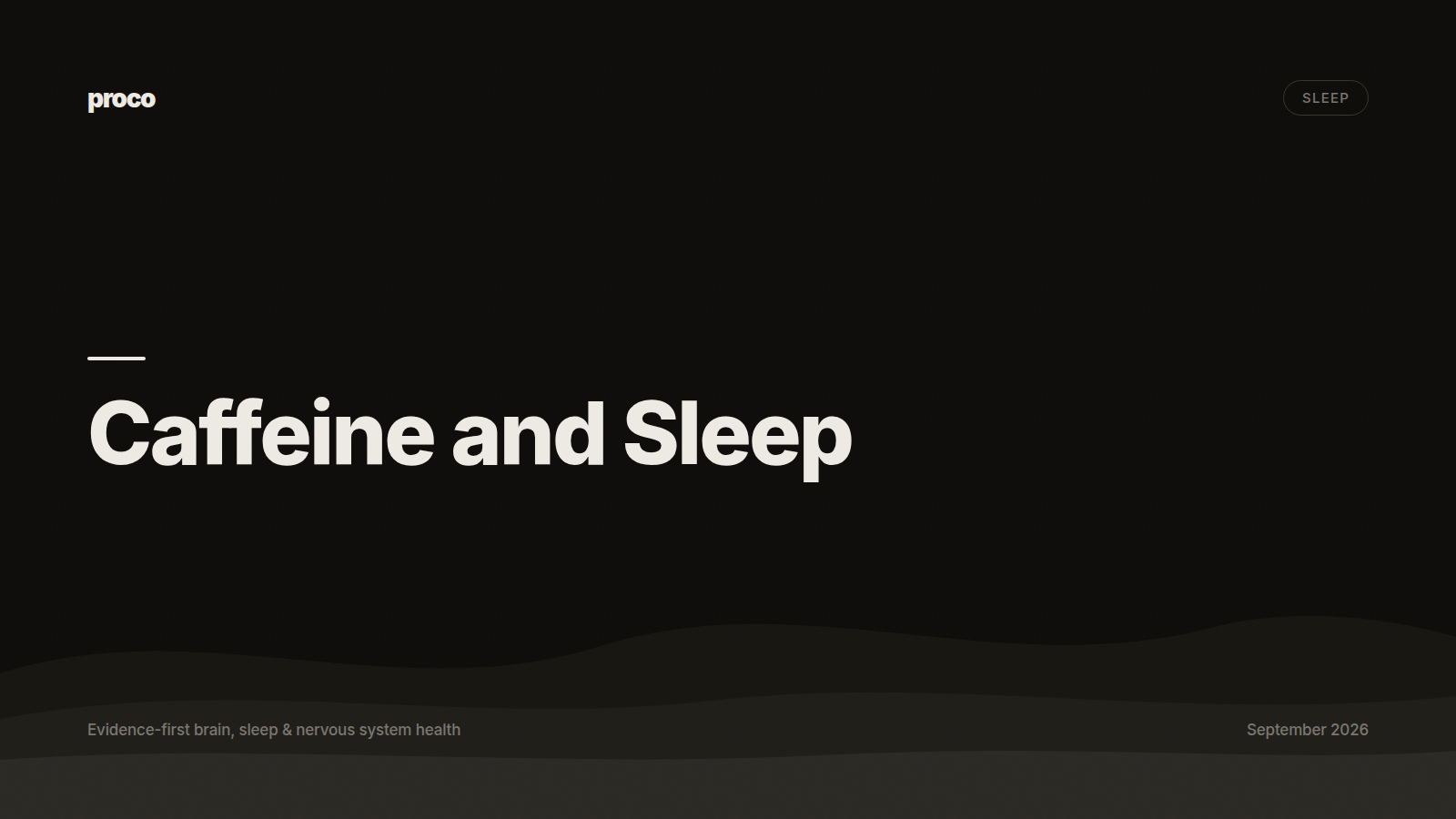 Caffeine and Sleep — Proco