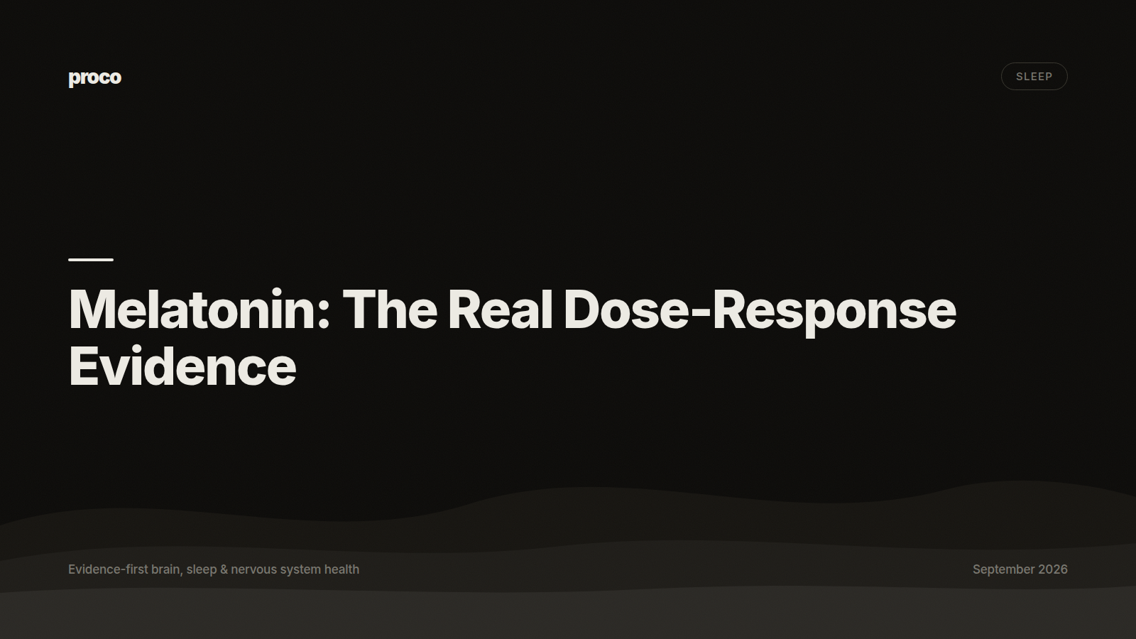 Melatonin: The Real Dose-Response Evidence — Proco