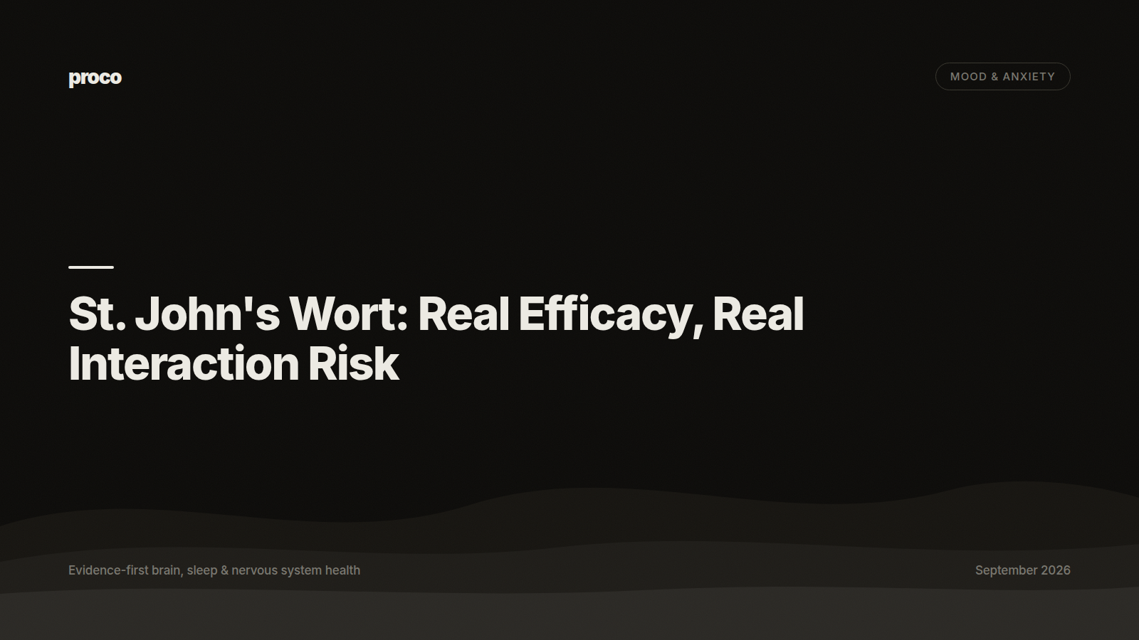 St. John's Wort: Real Efficacy, Real Interaction Risk — Proco