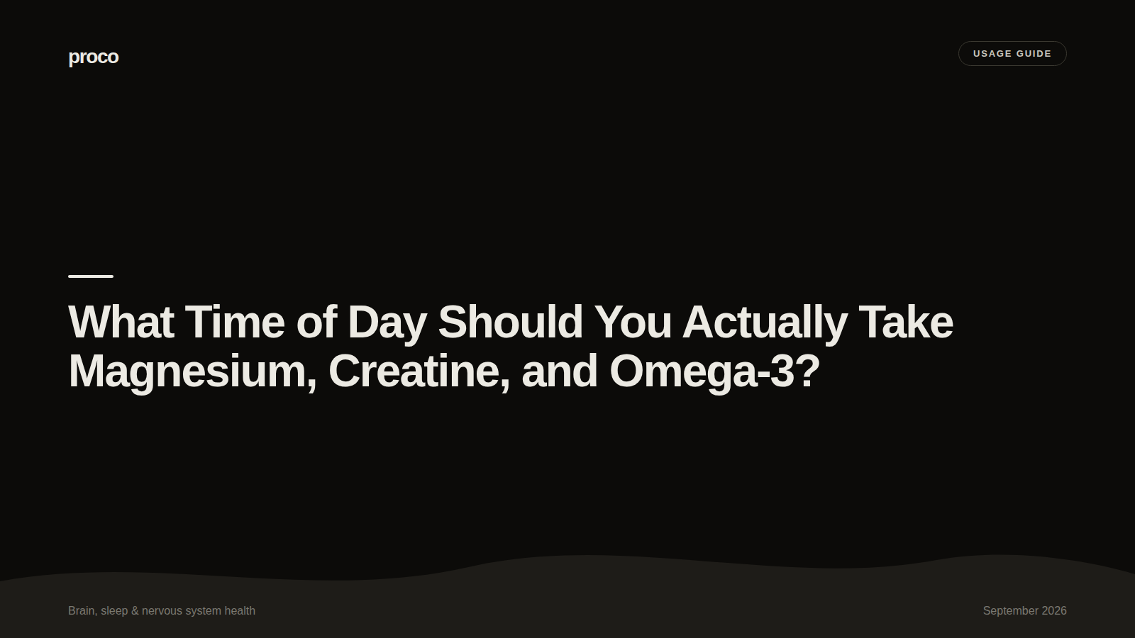 What Time of Day Should You Actually Take Magnesium, Creatine, and Omega-3? — Proco