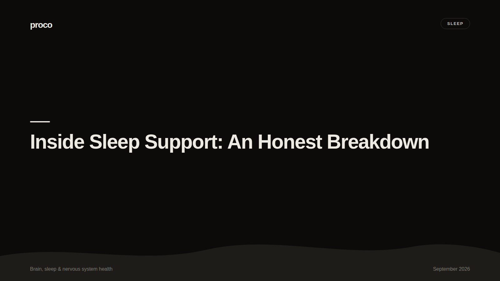 Inside Sleep Support: An Honest Breakdown — Proco