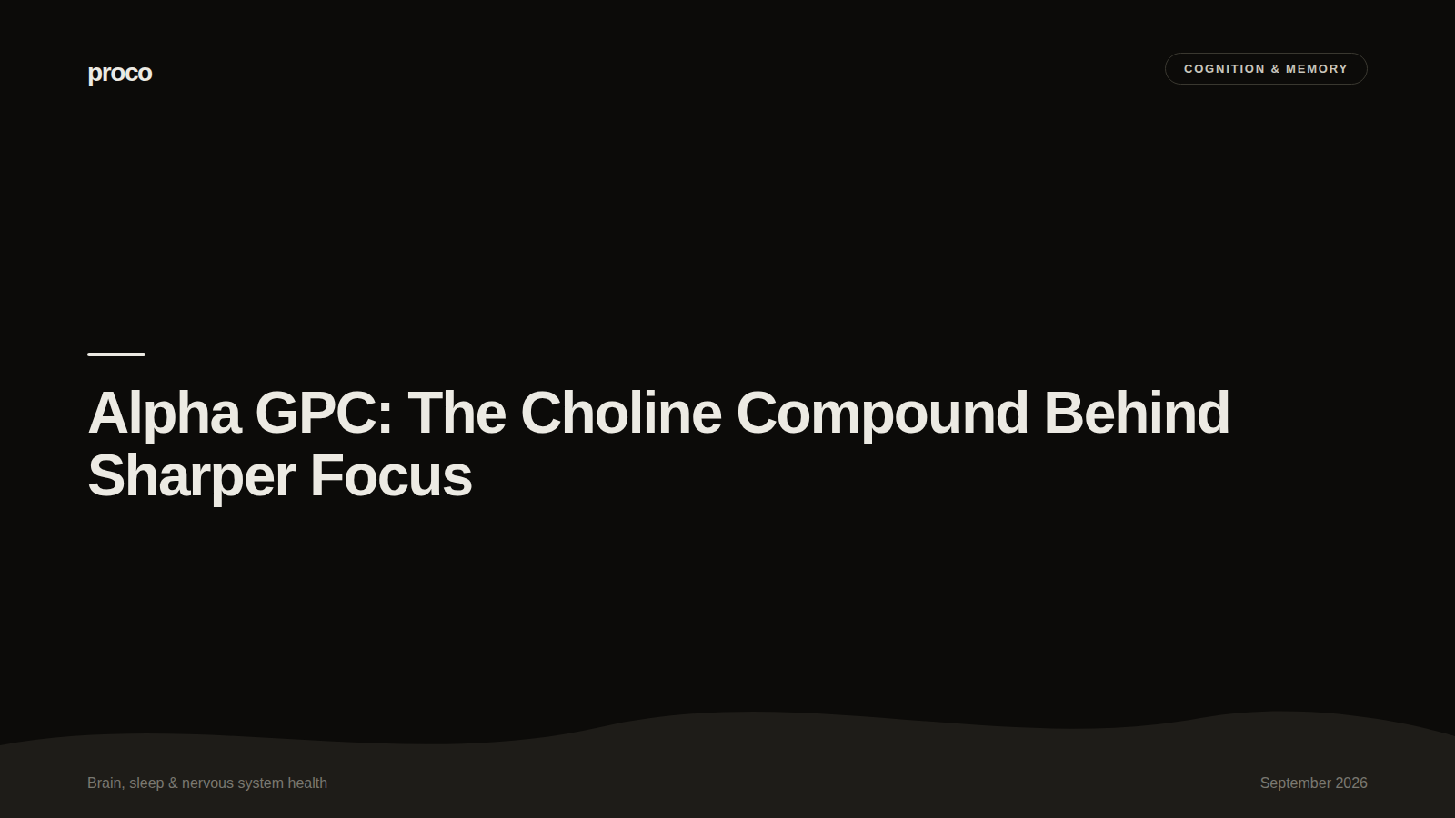 Alpha GPC: The Choline Compound Behind Sharper Focus — Proco