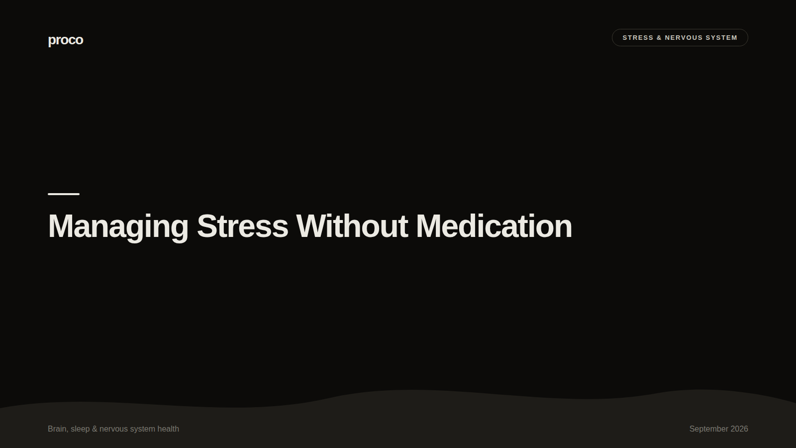 Managing Stress Without Medication: What Actually Works — Proco