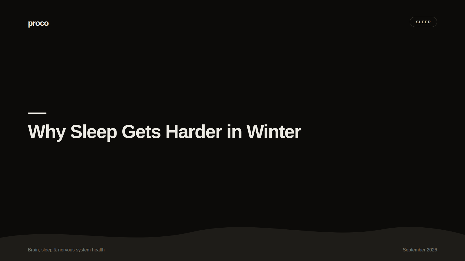 Why Sleep Gets Harder in Winter (and What Actually Helps) — Proco