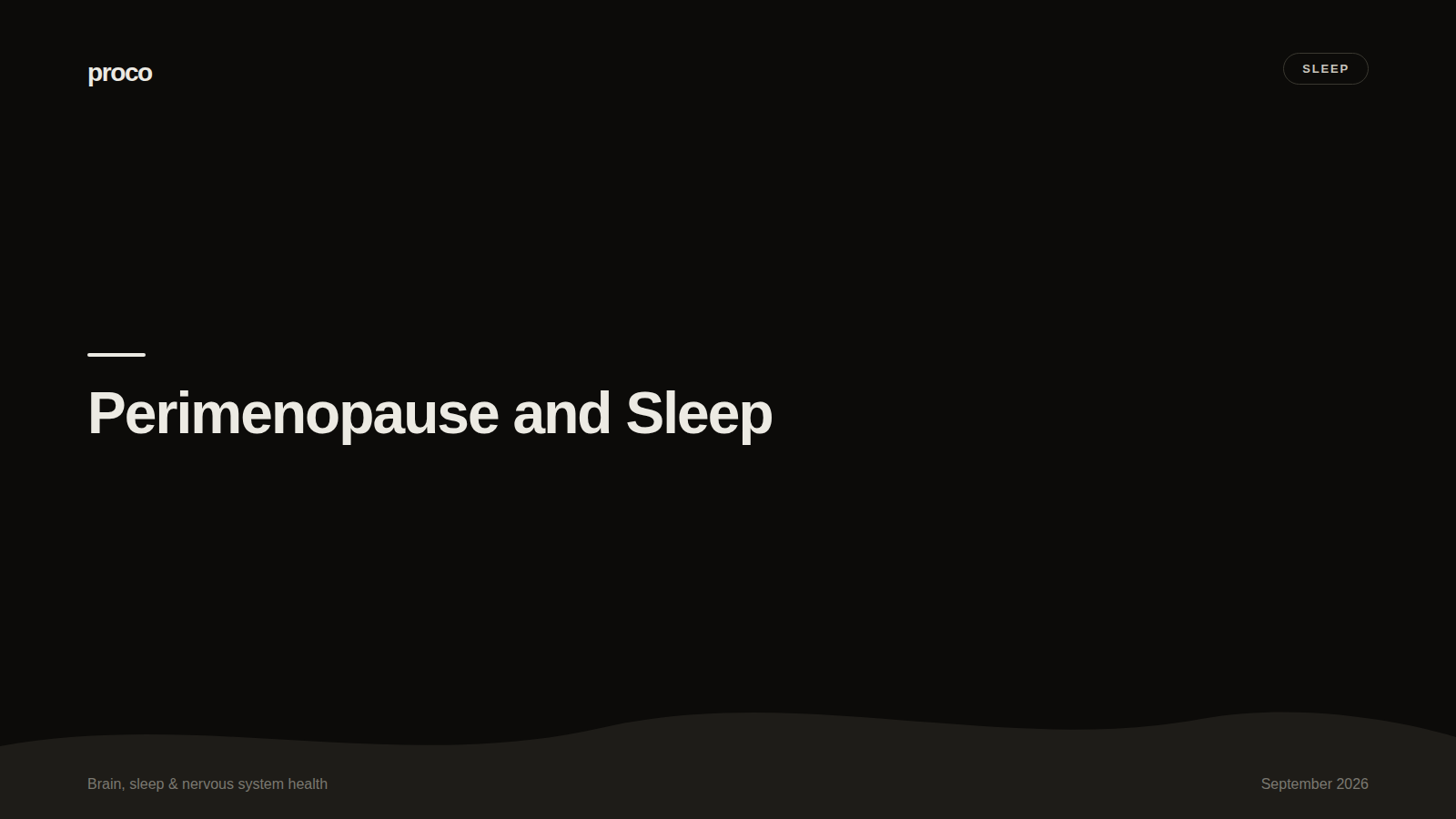 Perimenopause and Sleep: What's Actually Happening, and What Helps — Proco