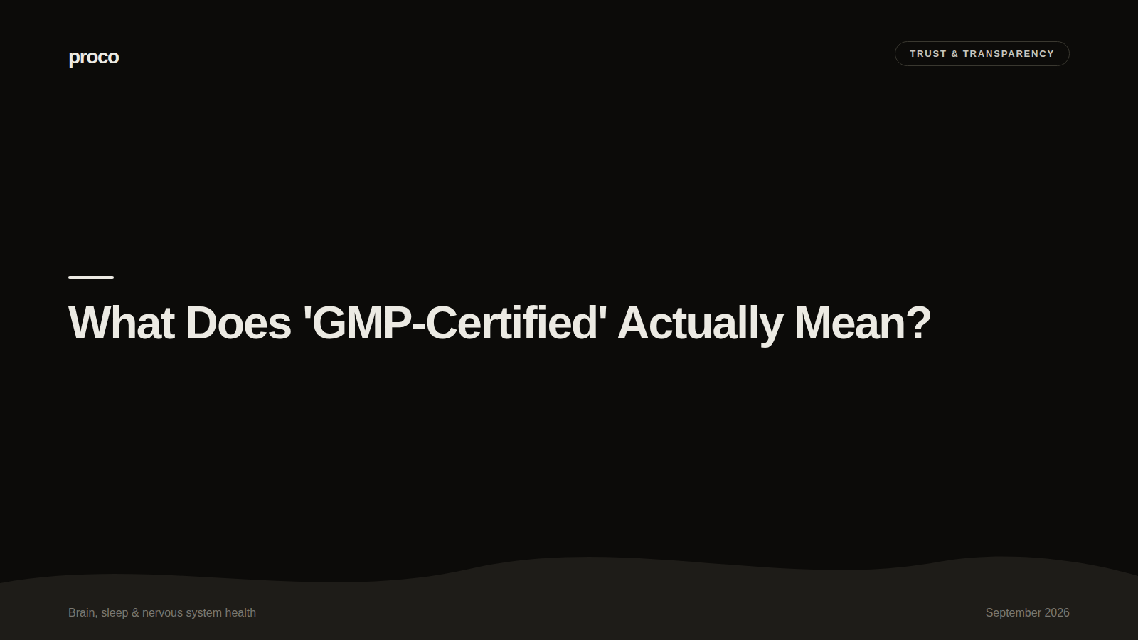 What Does 'GMP-Certified' Actually Mean for a Supplement? — Proco