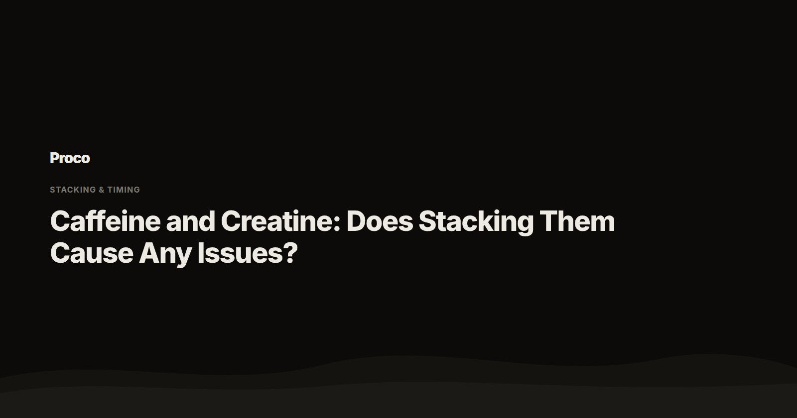 Caffeine and Creatine Stacking — Proco