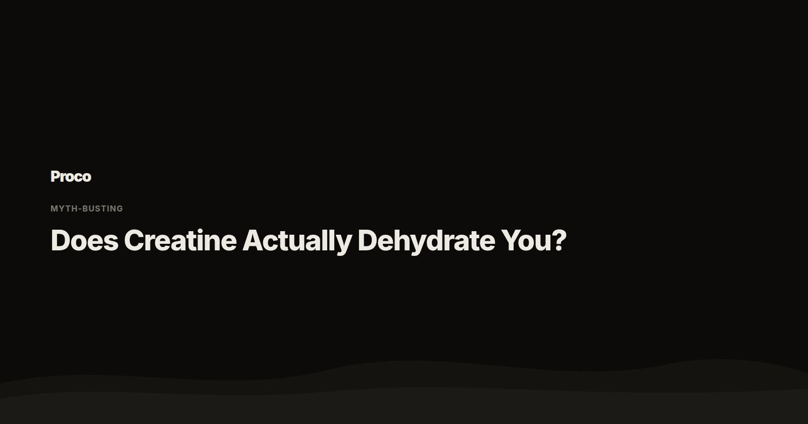 Does Creatine Dehydrate You — Proco