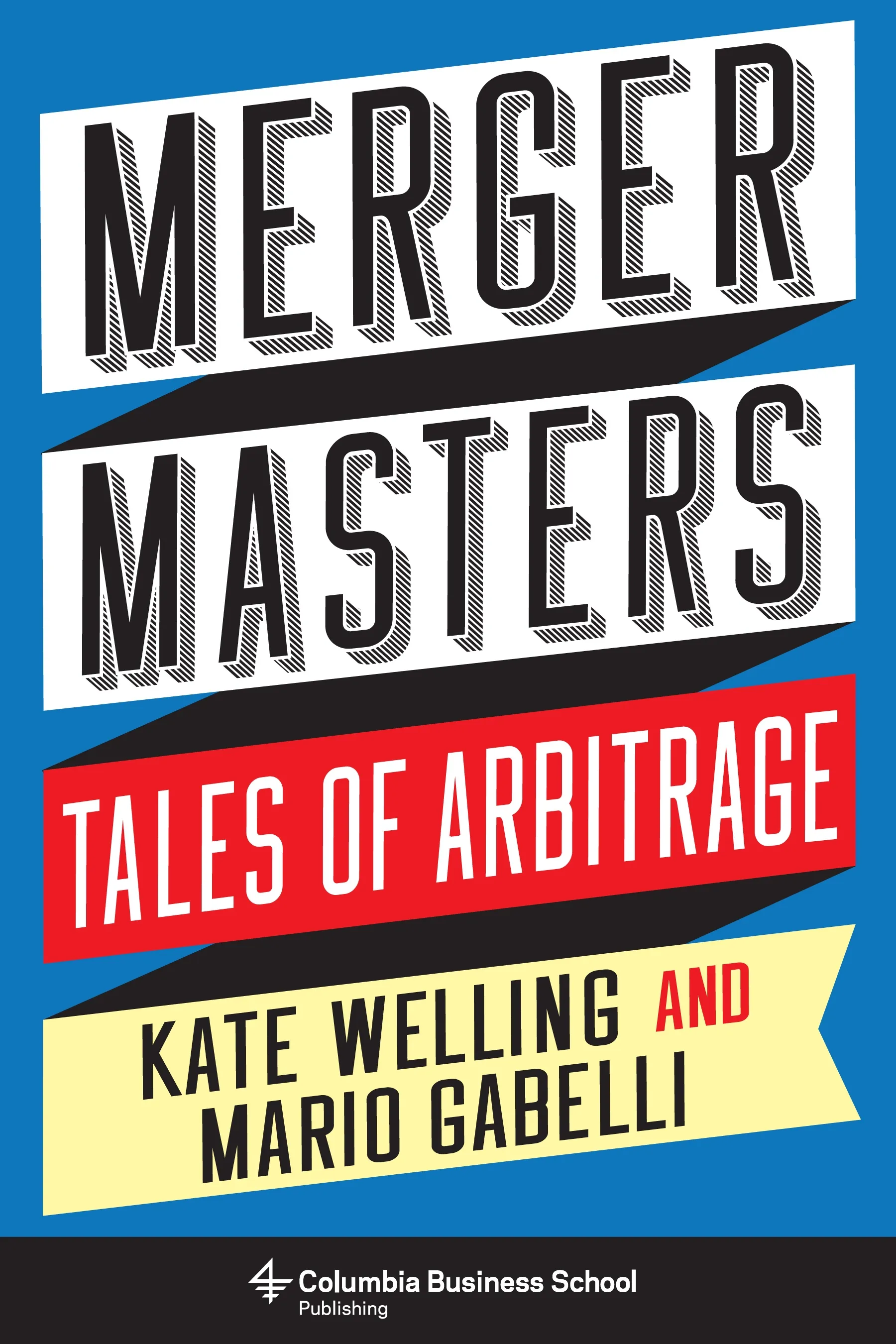 Official cover of Merger Masters: Tales of Arbitrage by Kate Welling and Mario Gabelli