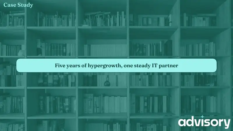 Five years of hypergrowth, one steady IT partner, case study preview graphic