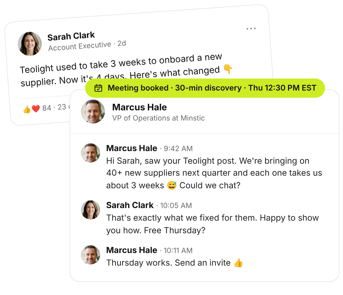 Example of LinkedIn turning into pipeline: Sarah Clark, an Account Executive, posts that Teolight cut supplier onboarding from 3 weeks to 4 days. Marcus Hale, VP of Operations at Minstic, messages her about it, and a 30-minute discovery call is booked for Thursday.