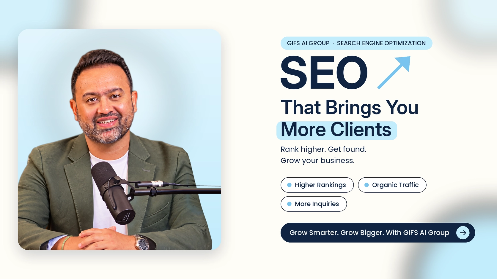 A smiling man with short dark hair and a beard, wearing a green blazer and white shirt, sitting before a microphone on a light blue background, next to text promoting SEO services that bring more clients, highlighting benefits like higher rankings, organic traffic, more inquiries, and a call to action to grow smarter and bigger with GIFS AI Group.