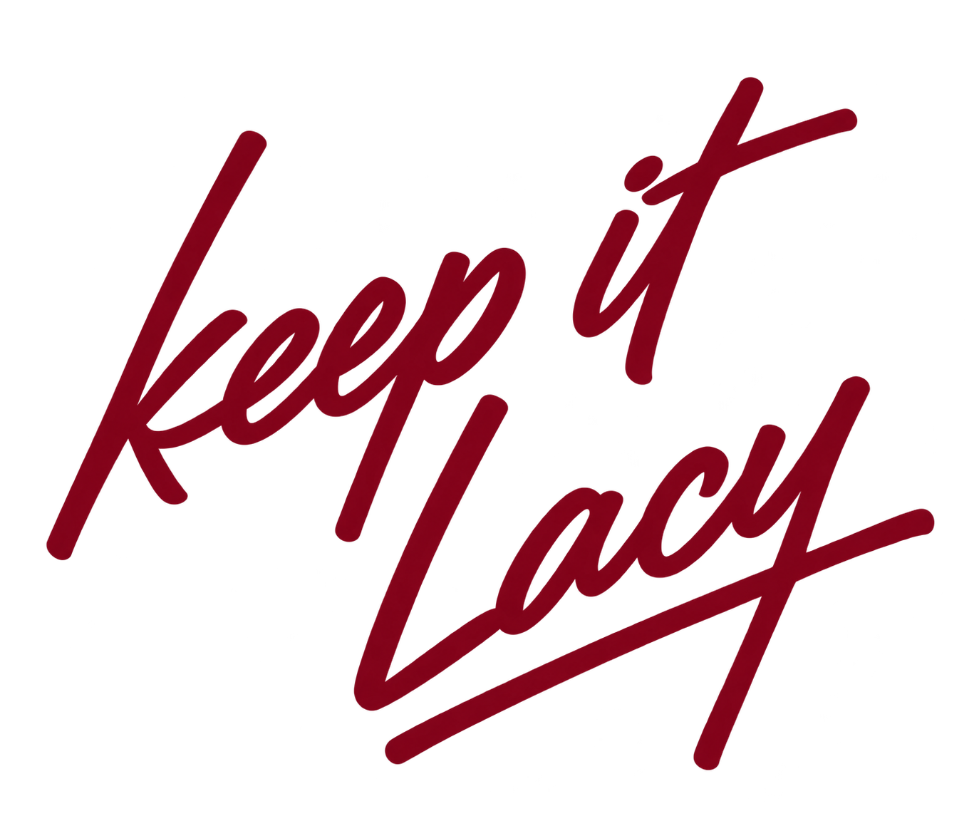 keep it Lacy